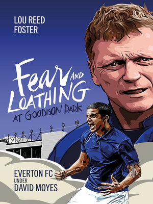 cover image of Fear and Loathing at Goodison Park